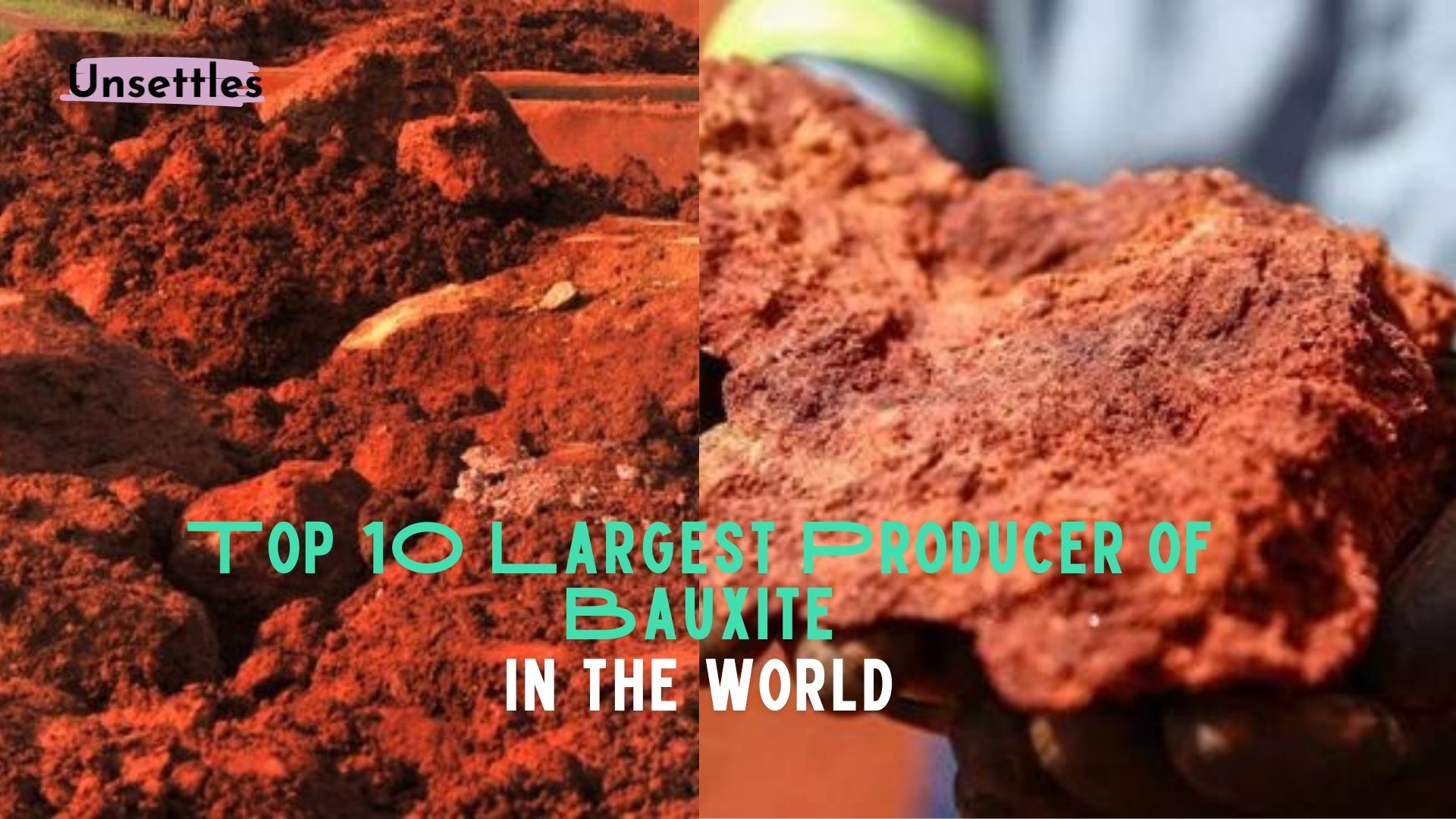 Top 10 Largest Producer of Bauxite in the World