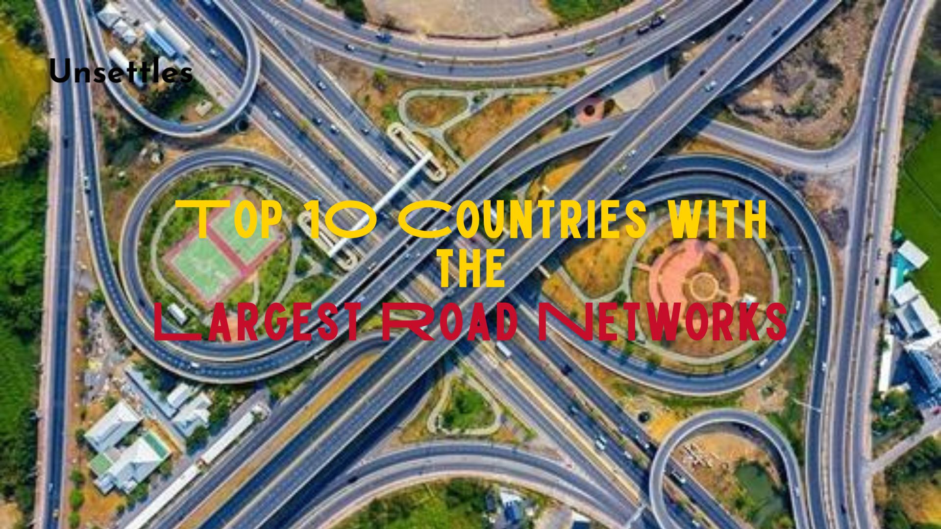 Top 10 Countries with the Largest Road Networks