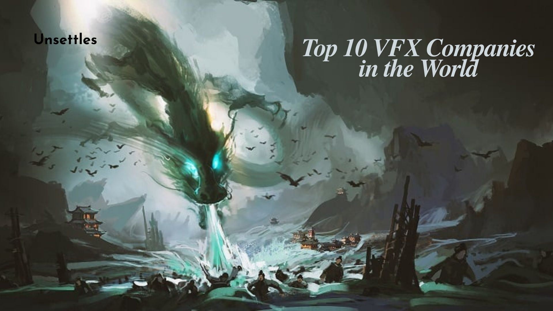 Top 10 VFX Companies in the World