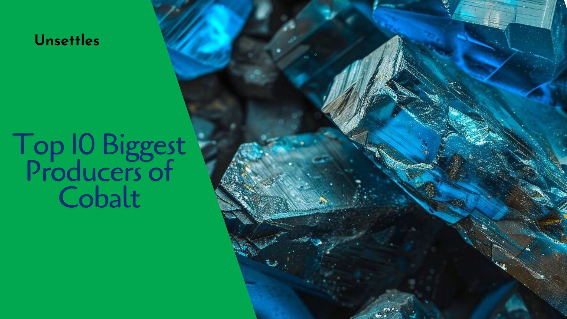 Top 10 Biggest Producers of Cobalt