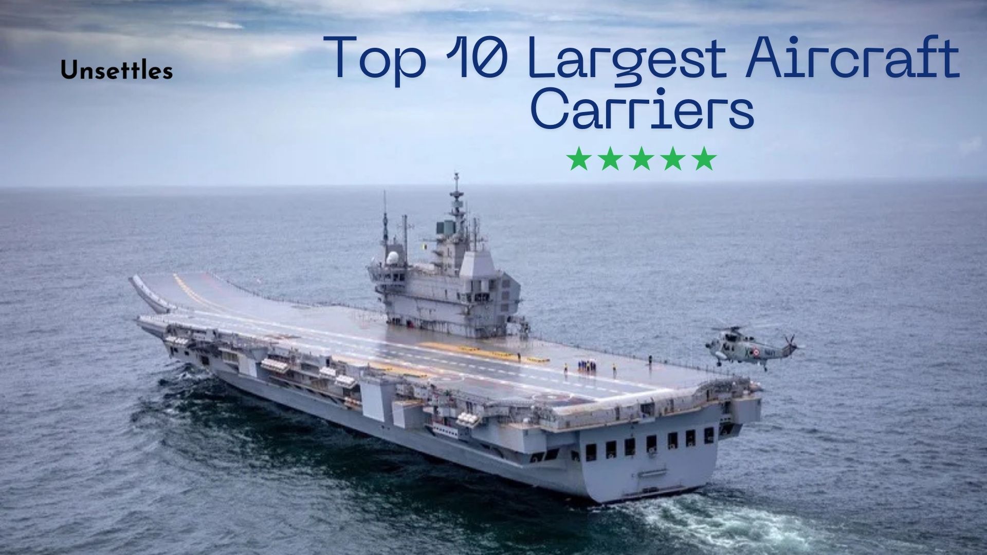 Top 10 Largest Aircraft Carriers